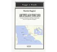 Arcipelago toscano. Le nuove frontiere del Parco Nazionale (una ricerca giuridic