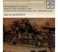 Arcis Quintett - Divertimenti K.240 & 270/Adagi