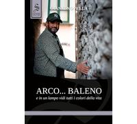 Libri Novella Gianni / Costanzo Federica - Arco... Baleno E In Un Lampo Vidi Tut