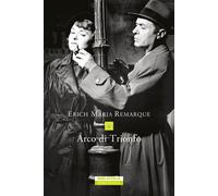 Arco di Trionfo - Remarque Erich Maria