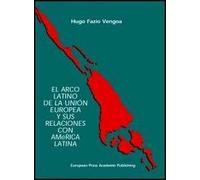 Arco latino de la unión europea y sus relaciones con América latina (El)