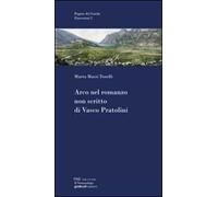 Arco nel romanzo non scritto di Vasco Pratolini