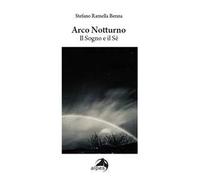 Arco notturno. Il sogno e il sé