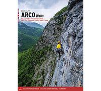 Arco Pareti. Vie Classiche, Moderne E Sportive In Valle Del Sarca. Ediz. Inglese