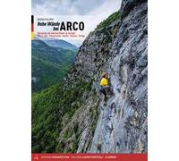Arco pareti. Vie classiche, moderne e sportive in Valle del Sarca. Ediz. tedesca. Vol. 2: Dro, Pietramurata, Sarche, Vezzano, Terlago