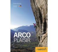 Arco Plaisir [Paperback] [Jan 01, 2099] Kluckner, Florian