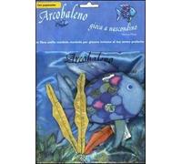 Arcobaleno gioca a nascondino. Con gadget