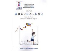 Arcobaleno. Racconti e Poesie