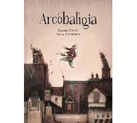 Arcobaligia. Ediz. a colori