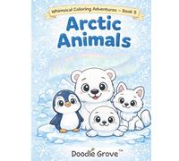 Arctic Animals: A Cute and Simple Coloring Book for Toddlers and Preschoolers