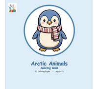 Arctic Animals Coloring Book: Chilly Fun from the Frosty North
