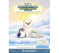 Arctic Animals Word Search for Kids: 55 Fun Word Search Puzzles with Polar Bears, Penguins, Seals & More | Ages 6-12 | Big Letter Activity Book + Answer Key