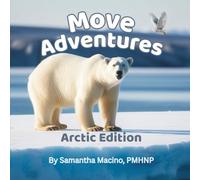 Arctic Edition: An Interactive Nonfiction Movement and Exercise Children's Book