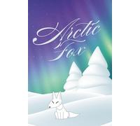 Arctic Fox: standing in the snow beneath the aurora borealis Notebook | 6 x 9 | 160 Lined Pages
