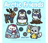 Arctic Friends A Bold and Easy Coloring Book: A Magical Winter Wonderland Filled with Cute Snow Animals