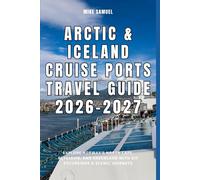 Arctic & Iceland Cruise Ports Travel Guide 2026-2027: Explore Norway’s North Cape, Reykjavik, and Greenland with DIY Excursions & Scenic Journeys