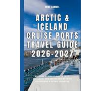 Arctic & Iceland Cruise Ports Travel Guide 2026-2027: Explore Norway’s North Cape, Reykjavik, and Greenland with DIY Excursions & Scenic Journeys
