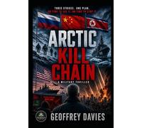 Arctic Kill Chain: Three Strikes, One Plan