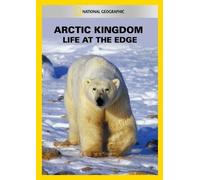 Arctic Kingdom: Life At The Edge [Edizione: Regno Unito] [Edizione: Regno Unito]