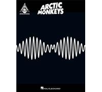 Arctic Monkeys - AM Chitarra Solo: Guitar Recorded Version | Spartito Per Chitarra Con Tablature E Notazione Standard | Trascrizioni Complete Note For Note Dei 12 Brani Dell'Album Originale