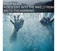 Philip Glass Philip Glass: A Descent Into the Maelstrom (CD) Album