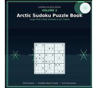 Arctic Sudoku Puzzle Book: Large Print, Polar animals & Ice Theme