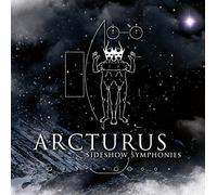 Arcturus - Sideshow Symphonies (Cd+Dvd)