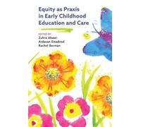 Ardavan Eizadir Equity As Praxis in Early Childhood Education and Ca (Tascabile)