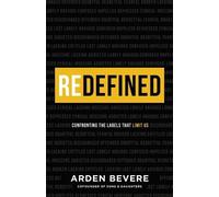 Arden Bevere Redefined - Confronting the Labels That Limit Us (Tascabile)