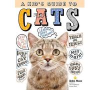 Arden Moore A Kid's Guide to Cats (Copertina rigida)