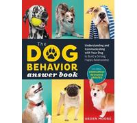 Arden Moore The Dog Behavior Answer Book, 2nd Edition (Tascabile)
