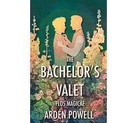 Arden Powell The Bachelor's Valet (Tascabile) Flos Magicae