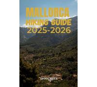 Arden Ridge Mallorca Hiking Guide 2025-2026 (Tascabile)