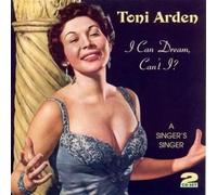 Toni Arden – I Can Dream, Can't I? – A Singer's Singer – 2 CD