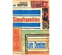 Ardengo Soffici Simultaneities and Lyric Chemisms (Tascabile)