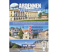 Ardennen Reiseführer 2026: Entdecken Sie die schönsten Sehenswürdigkeiten und versteckte Dörfer, probieren Sie lokale Spezialitäten und wandern Sie auf malerischen Pfaden im grünen Herzen Belgiens