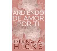 Ardiendo de Amor Por Ti