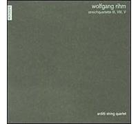 Arditti Qt - Rihm - String Quartets Nos 3, 5 & 8