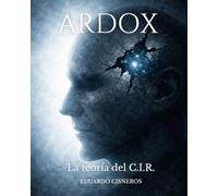ARDOX: La Teoría del C.I.R.