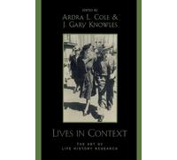 Lives in Context: The Art of Life History Research - Knowles J. Gary