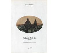 Arduino Bertoldo Vescovo. Cronaca di un decennio (1992-2002) - Bertini, Sensi