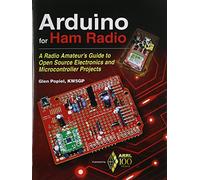 Arduino for Ham Radio: A Radio Amateur's Guide to Open Source Electronics and Microcontroller Projects by Glen Popiel (30-Aug-2014) Paperback