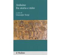 Arduino fra storia e mito [Paperback] Sergi, Giuseppe