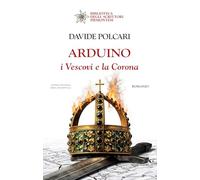 Arduino. I Vescovi e la Corona