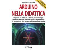 Arduino nella didattica. Sperimentare con la didattica STEM