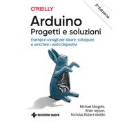 Arduino. Progetti e soluzioni - Margolis Michael, Jepson Brian, Weldin Nic...