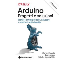 Arduino. Progetti e soluzioni - Margolis Michael, Jepson Brian, Weldin Nic...