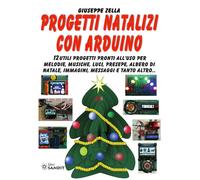 ARDUINO - Progetti natalizi con Arduino - Sandit Libri