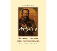 Arduino. Santo scordato della Rimini medievale