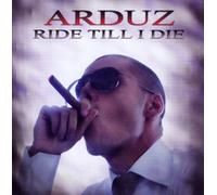 Arduz - Ride Till I Die [Import]